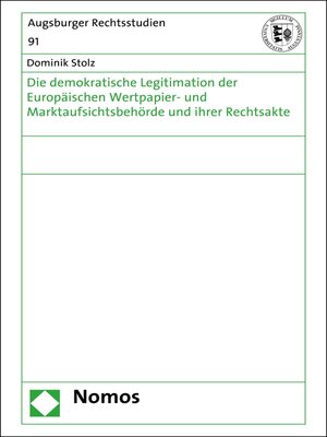 cover image of Die demokratische Legitimation der Europäischen Wertpapier- und Marktaufsichtsbehörde und ihrer Rechtsakte